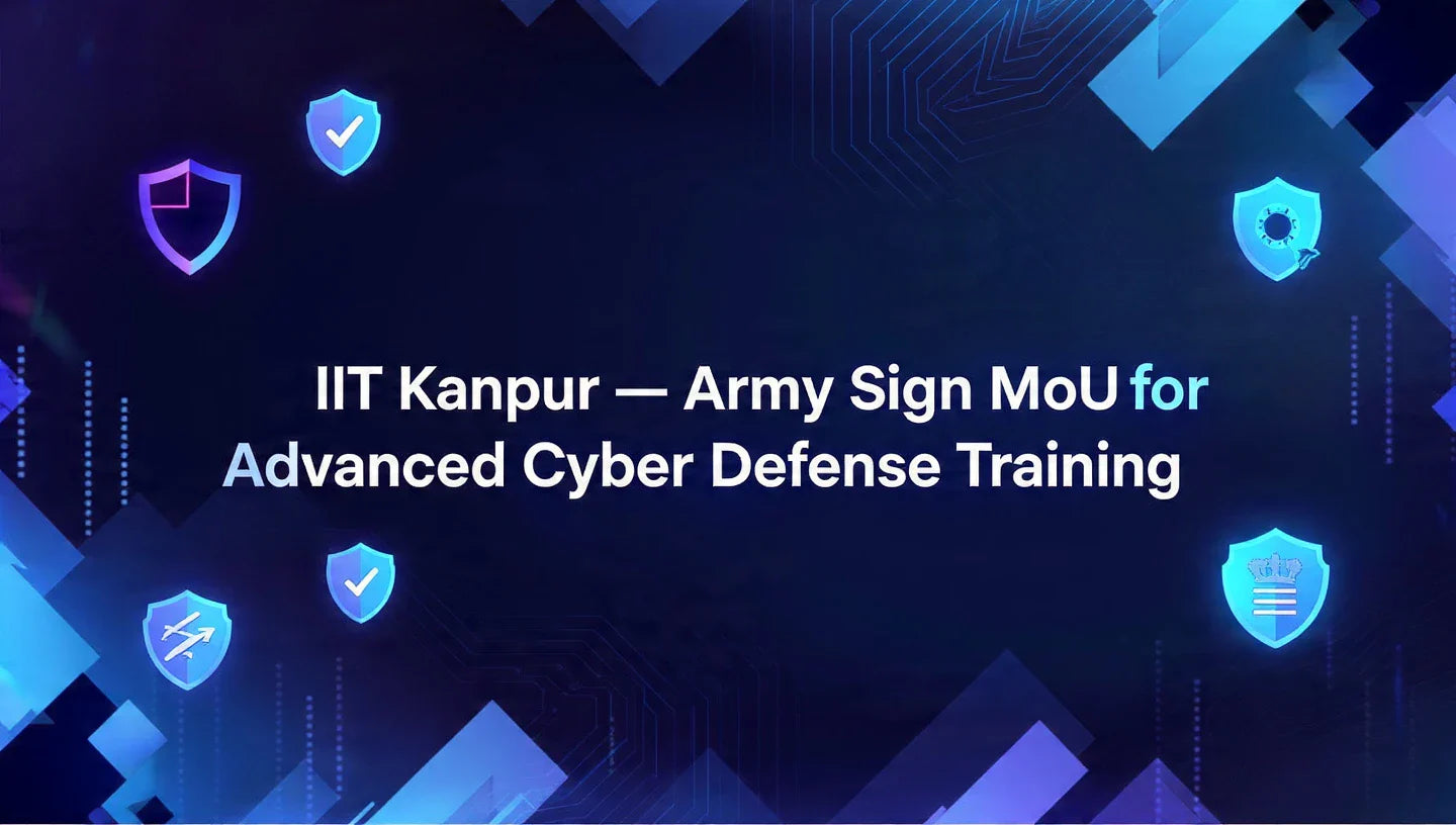 IIT Kanpur and Indian Army Sign Major MoU to Boost Cyber Defence Capabilities