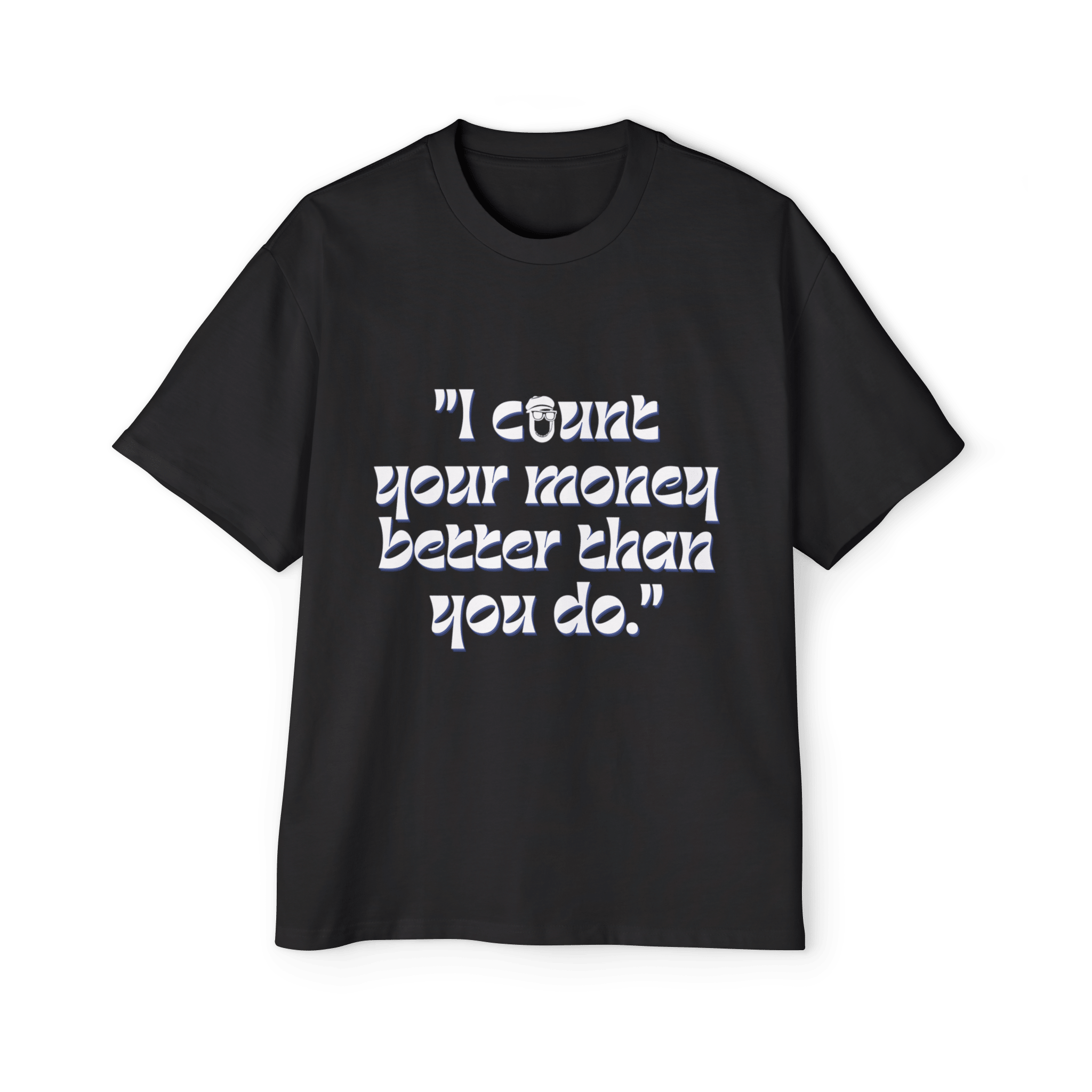 I Count Your Money Better Than You Do - Shunyatax Global | professional services in India